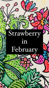 Strawberry in February